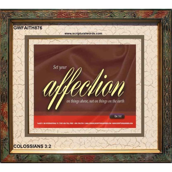 SET YOUR AFFECTION   Inspirational Bible Verses Framed   (GWFAITH876)   