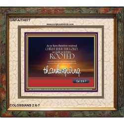ABOUNDING THEREIN WITH THANKGIVING   Inspirational Bible Verse Framed   (GWFAITH877)   