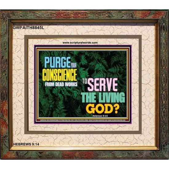 SERVE THE LIVING GOD   Religious Art   (GWFAITH8845L)   
