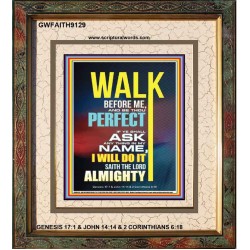 WALK BEFORE ME   Bible Verse Frames online   (GWFAITH9129)   "16x18"