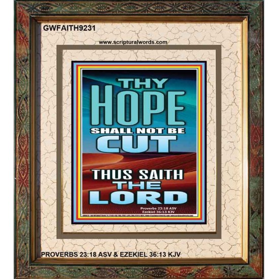 YOUR HOPE SHALL NOT BE CUT OFF   Inspirational Wall Art Wooden Frame   (GWFAITH9231)   