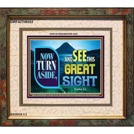 SEE THIS GREAT SIGHT    Custom Frame Scriptures   (GWFAITH9333)   