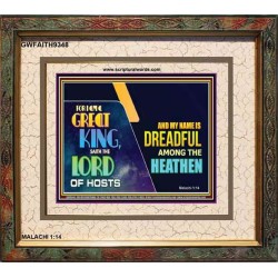 A GREAT KING IS OUR GOD THE LORD OF HOSTS   Custom Frame Bible Verse   (GWFAITH9348)   