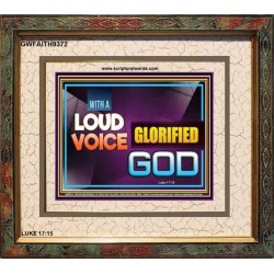 WITH A LOUD VOICE GLORIFIED GOD   Bible Verse Framed for Home   (GWFAITH9372)   
