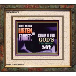 ACTUALLY DO WHAT GOD'S TEACHINGS SAY   Printable Bible Verses to Framed   (GWFAITH9378)   