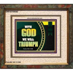 WITH GOD WE WILL TRIUMPH   Large Frame Scriptural Wall Art   (GWFAITH9382)   "18x16"