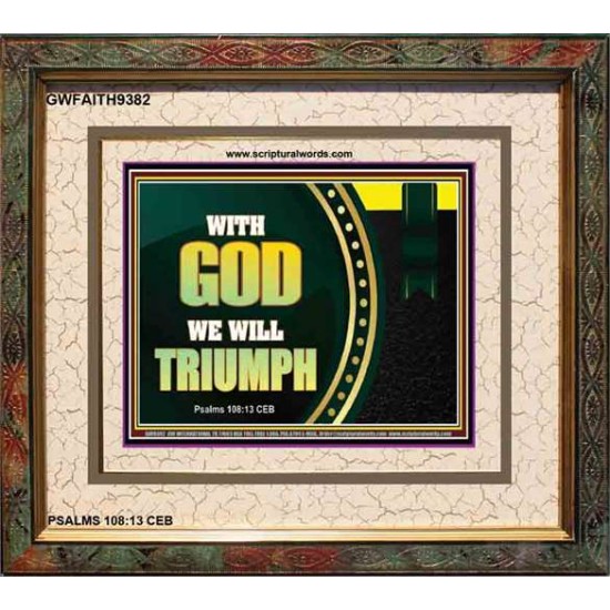 WITH GOD WE WILL TRIUMPH   Large Frame Scriptural Wall Art   (GWFAITH9382)   