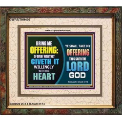 WILLINGLY OFFERING UNTO THE LORD GOD   Christian Quote Framed   (GWFAITH9436)   "18x16"