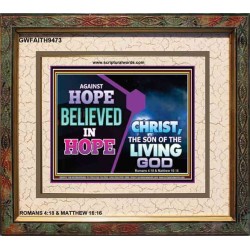 AGAINST HOPE BELIEVED IN HOPE   Bible Scriptures on Forgiveness Frame   (GWFAITH9473)   "18x16"