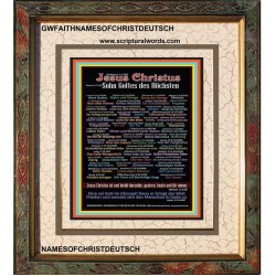 NAMES OF JESUS CHRIST WITH BIBLE VERSES IN GERMAN LANGUAGE {Namen Jesu Christi}   Wooden Frame  (GWFAITHNAMESOFCHRISTDEUTSCH)   "16x18"