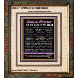 NAMES OF JESUS CHRIST WITH BIBLE VERSES IN FRENCH LANGUAGE {Noms de Jésus Christ} Frame Art   (GWFAITHNAMESOFCHRISTFRENCH)   "16x18"