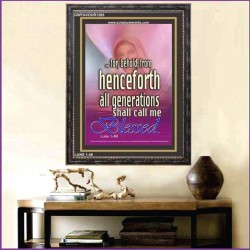 ALL GENERATIONS SHALL CALL ME BLESSED   Scripture Wooden Frame   (GWFAVOUR1265)   