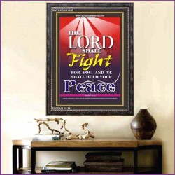 THE LORD SHALL FIGHT FOR YOU  Contemporary Christian Paintings Frame   (GWFAVOUR153B)   "33x45"