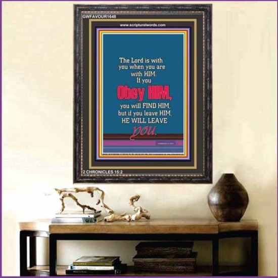 OBEY HIM   Custom Framed Bible Verse   (GWFAVOUR1648)   