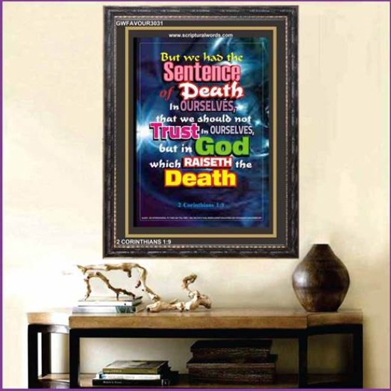 NOT TRUST IN OURSELVES   Christian Quotes Framed   (GWFAVOUR3031)   