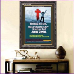 VICTORY THROUGH OUR LORD JESUS CHRIST   Encouraging Bible Verses Framed   (GWFAVOUR3238)   "33x45"