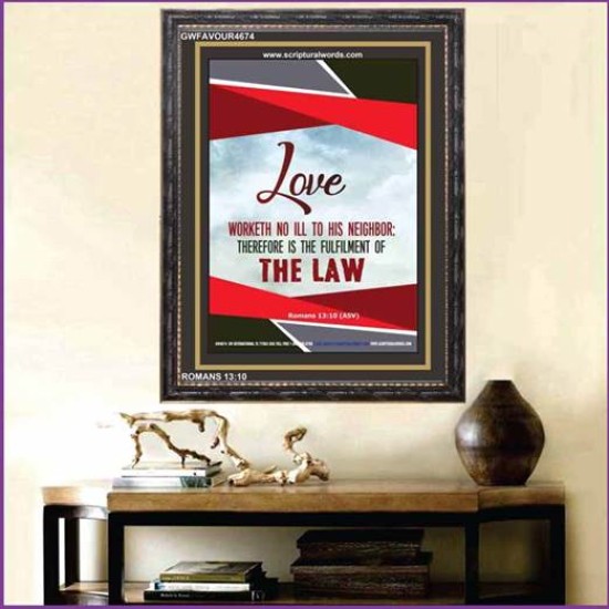 LOVE WORKETH NO ILL   Biblical Paintings Frame   (GWFAVOUR4674)   