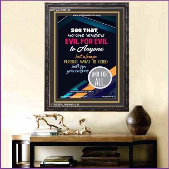 PURSUE WHAT IS GOOD   Acrylic Glass framed scripture art   (GWFAVOUR5102)   