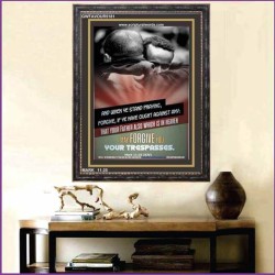 WHEN YE STAND PRAYING FORGIVE   Bible Verse Frame for Home Online   (GWFAVOUR5181)   "33x45"