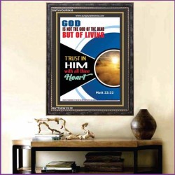 NOT THE GOD OF THE DEAD   Framed Scripture Dcor   (GWFAVOUR5426)   