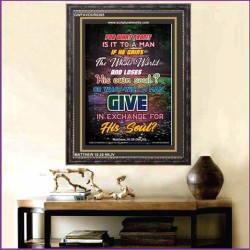 WHAT WILL A MAN GIVE IN EXCHANGE FOR HIS SOUL   Wall Art Poster   (GWFAVOUR6365)   "33x45"