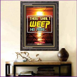 WEEP NO MORE   Framed Bible Verse   (GWFAVOUR6485)   "33x45"