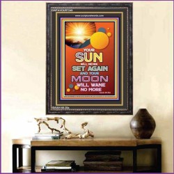 YOUR SUN WILL NEVER SET   Frame Bible Verse Online   (GWFAVOUR7249)   "33x45"