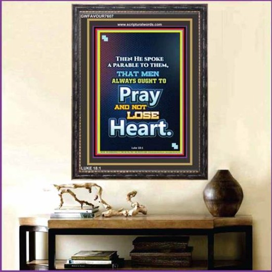 MEN OUGHT ALWAYS TO PRAY   Contemporary Christian Poster   (GWFAVOUR7607)   