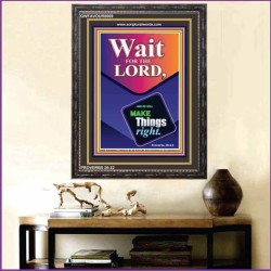 WAIT FOR THE LORD   Framed Scriptural Dcor   (GWFAVOUR8069)   "33x45"