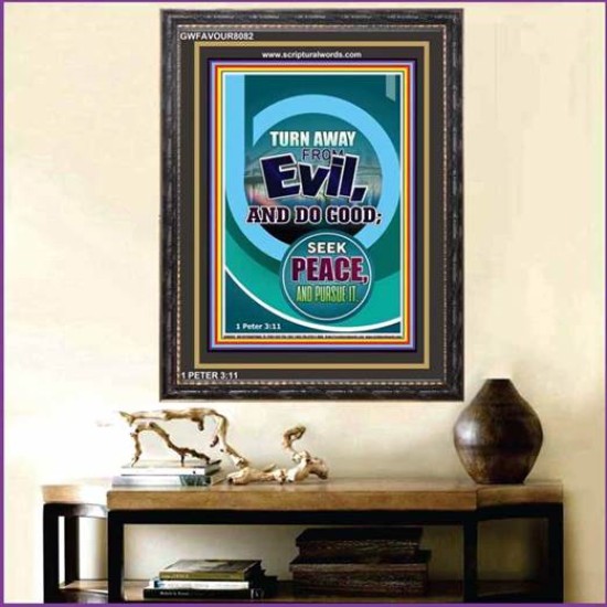 TURN AWAY FROM EVIL   Encouraging Bible Verses Framed   (GWFAVOUR8082)   