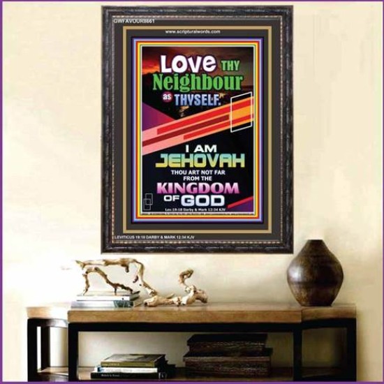 LOVE THY NEIGHBOR   Inspirational Wall Art Wooden Frame   (GWFAVOUR8661)   