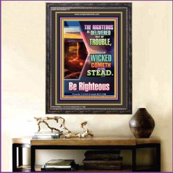 THE RIGHTEOUS IS DELIVERED OUT OF TROUBLE   Bible Verse Framed Art Prints   (GWFAVOUR8711)   
