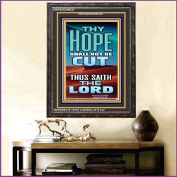 YOUR HOPE SHALL NOT BE CUT OFF   Inspirational Wall Art Wooden Frame   (GWFAVOUR9231)   