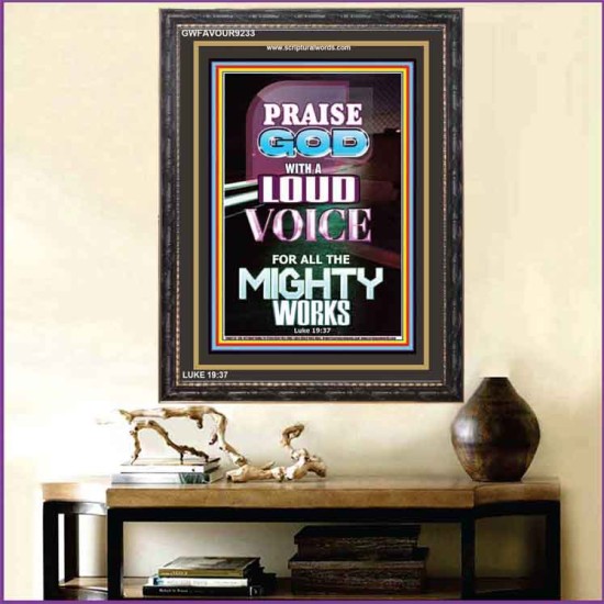 PRAIS GOD WITH A LOUD VOICE   Scripture Art Acrylic Glass Frame   (GWFAVOUR9233)   