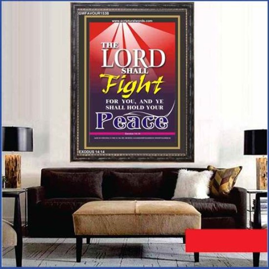 THE LORD SHALL FIGHT FOR YOU  Contemporary Christian Paintings Frame   (GWFAVOUR153B)   