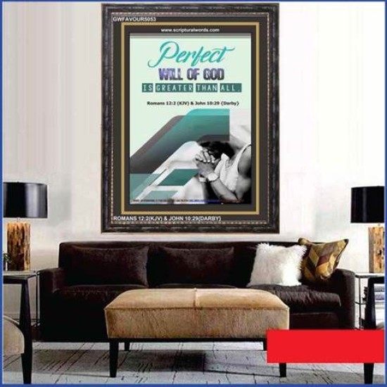 PERFECT WILL OF GOD   Framed Religious Wall Art    (GWFAVOUR5053)   