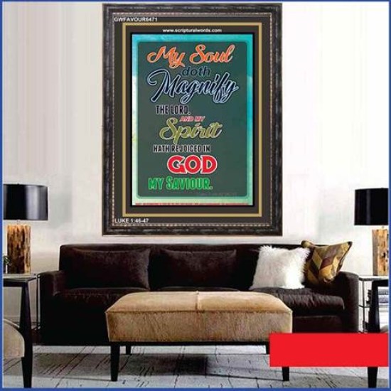 MY SOUL DOTH MAGNIFY THE LORD   Encouraging Bible Verses Frame   (GWFAVOUR6471)   