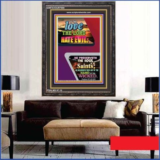 LOVE THE LORD HATE EVIL   Framed Bedroom Wall Decoration   (GWFAVOUR7989)   