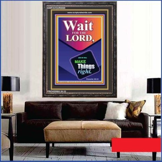 WAIT FOR THE LORD   Framed Scriptural Dcor   (GWFAVOUR8069)   