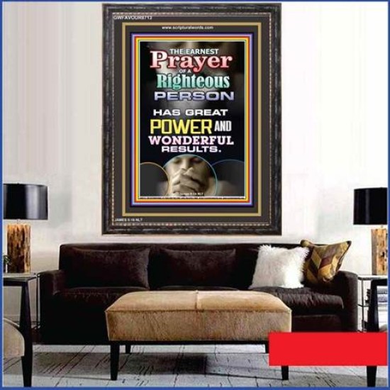 PRAYER OF THE RIGHTEOUS AVAILETH MUCH   Bible Verse Frame Art Prints   (GWFAVOUR8713)   