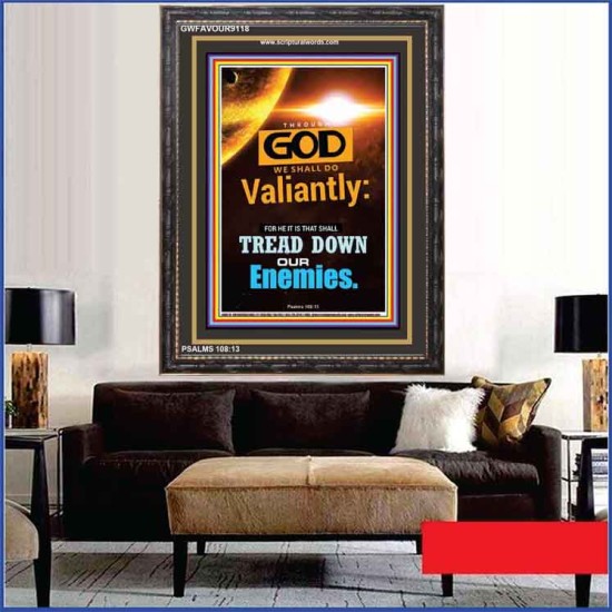 WE SHALL DO VALIANTLY   Printable Bible Verse to Frame   (GWFAVOUR9118)   