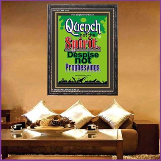 QUENCH NOT THE SPIRIT   Large Framed Scriptural Wall Art   (GWFAVOUR3412)   