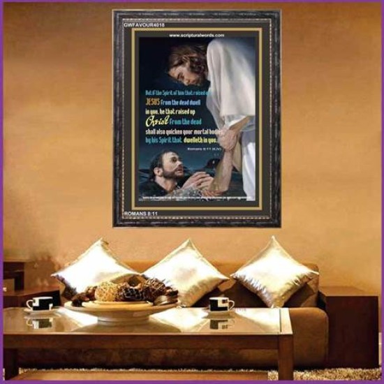 QUICKEN YOUR MORTAL BODIES   Biblical Art Acrylic Glass Frame   (GWFAVOUR4018)   