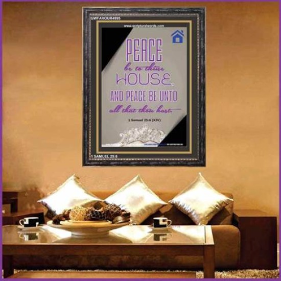 PEACE BE TO THINE HOUSE   Bible Verse Framed Art Prints   (GWFAVOUR4995)   