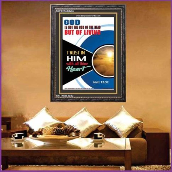 NOT THE GOD OF THE DEAD   Framed Scripture Dcor   (GWFAVOUR5426)   