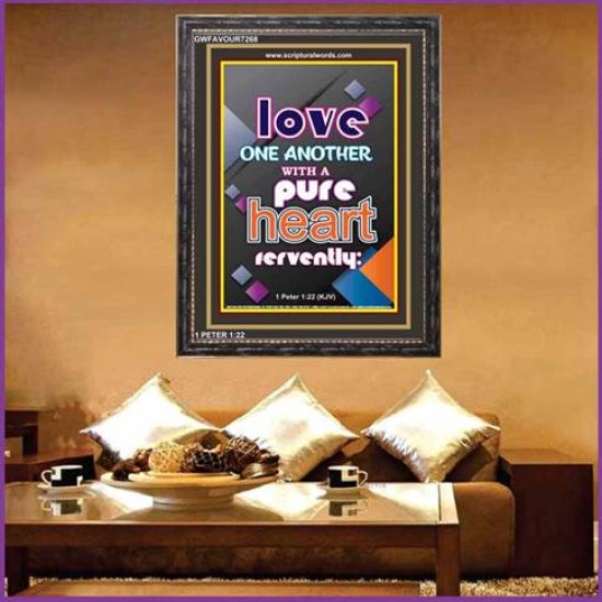 LOVE ONE ANOTHER WITH A PURE HEART   Scriptural Wall Art   (GWFAVOUR7268)   