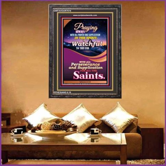 PRAY ALWAYS   Framed Religious Wall Art    (GWFAVOUR7618)   