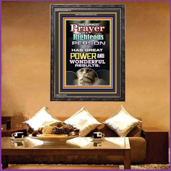 PRAYER OF THE RIGHTEOUS AVAILETH MUCH   Bible Verse Frame Art Prints   (GWFAVOUR8713)   