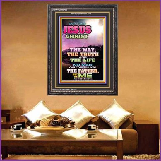 THE WAY TRUTH AND THE LIFE   Scripture Art Prints   (GWFAVOUR8756)   