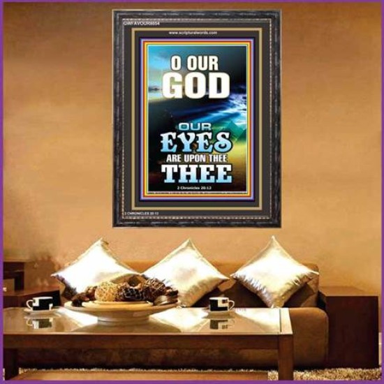 O OUR GOD   Bible Verse Framed Art   (GWFAVOUR8854)   